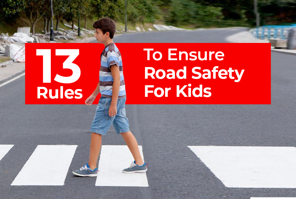 Road Safety for Kids - 13 Rules Your Kids Should Know